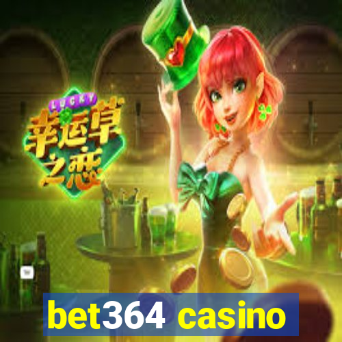 bet364 casino